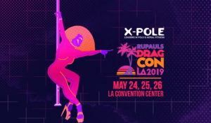 RuPaul’s DragCon | X-POLE Expo